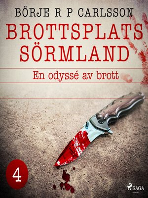 cover image of Brottsplats Sörmland. 4, En odyssé av brott